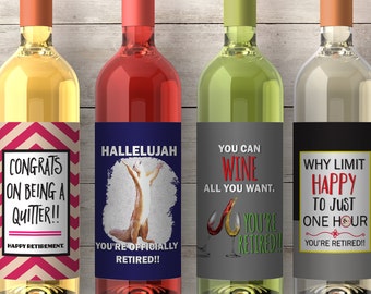 May include: Four wine bottles with colorful labels. The labels have retirement-themed text, including "Congrats on being a quitter!" and "Hallelujah You're Officially Retired!"