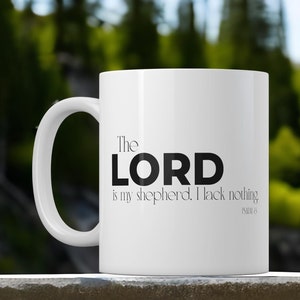 The Lord is My Shepherd Coffee Mug - Psalm 23, Bible Quote
