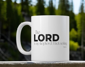 The Lord is My Shepherd Coffee Mug - Psalm 23, Bible Quote