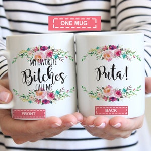Funny Bitches Coffee Mug, Friend Gift