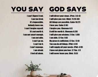 You Say God Says Wall Decal, Peel and Stick Bible Verse Vinyl Lettering