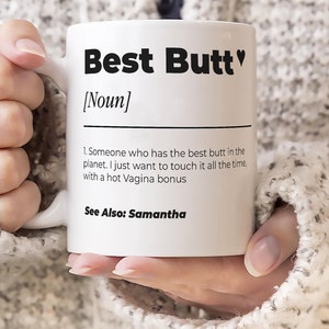 Best Butt, Funny Mug, Gift, Coffee Cup, Birthday, Coffee Tea, Best Friend Gift, Custom Mug, Personalized Mug