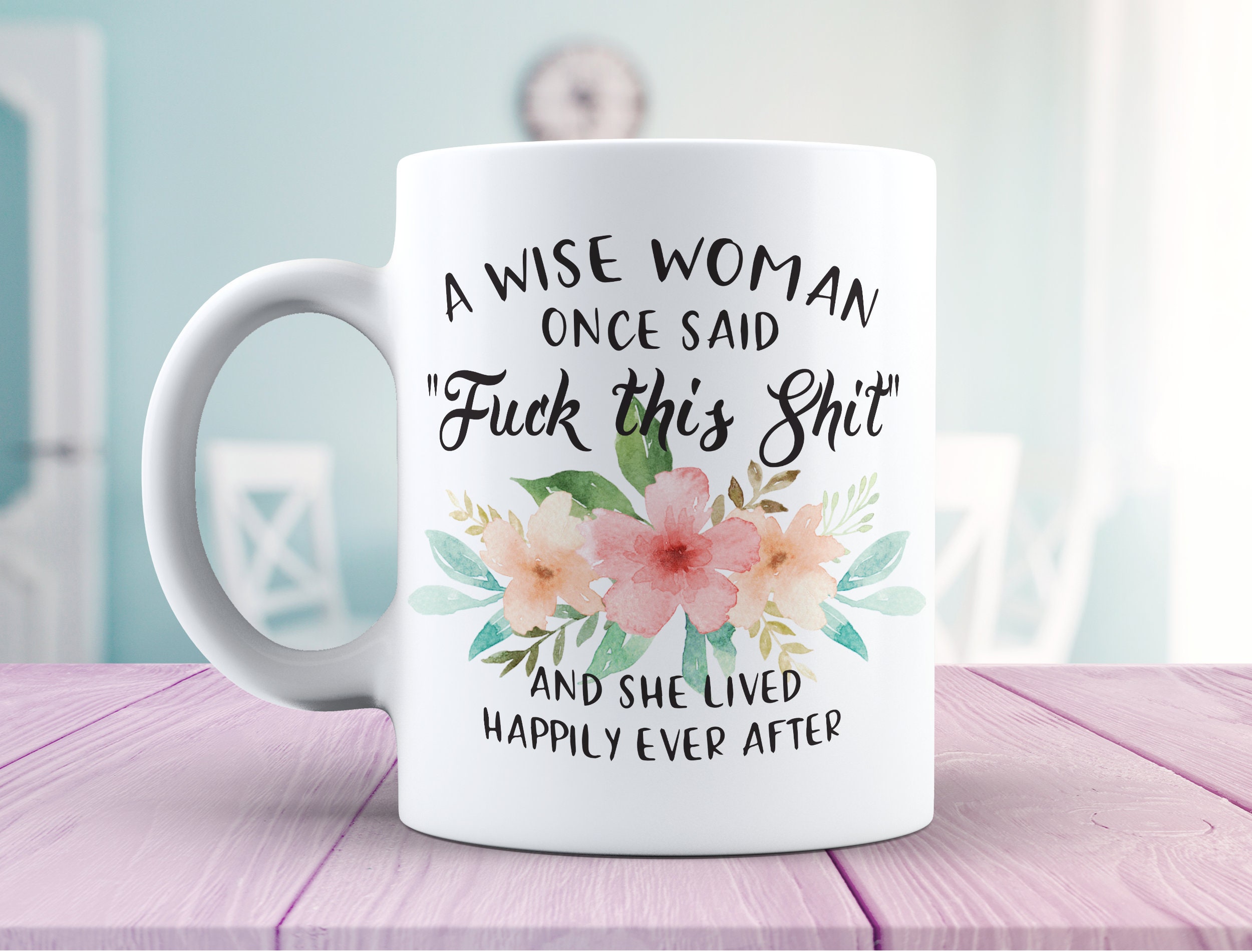 Divorce Gift Mug A Wise Woman Once Said Fuck This Shit Nasty | Etsy