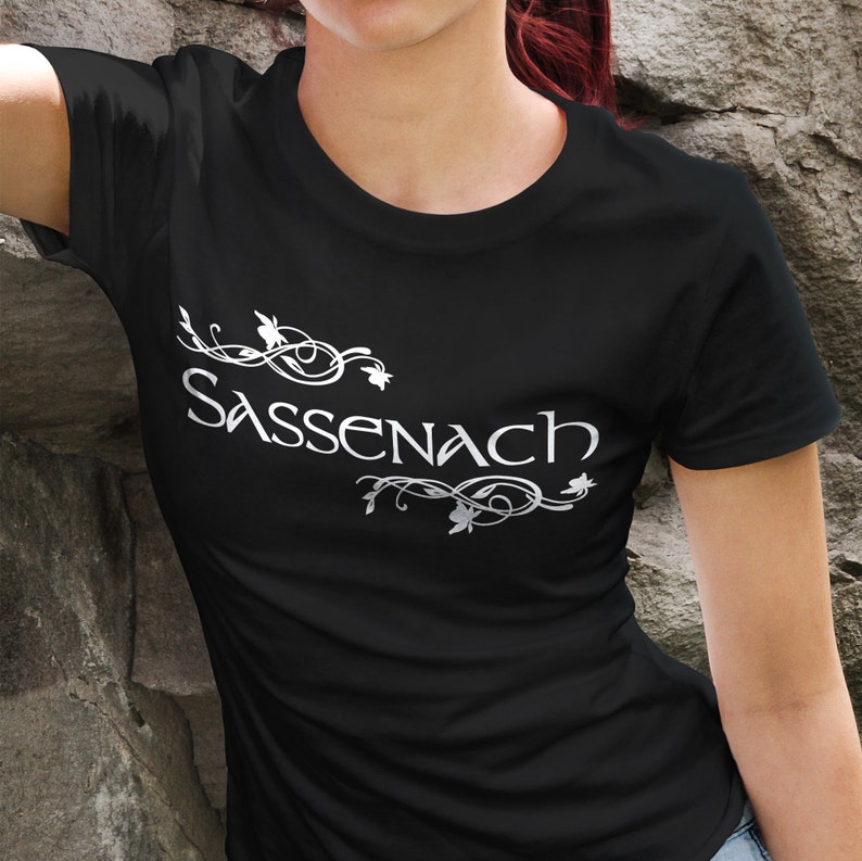 Sassenach Inspired T-Shirt Outlander Inspired Outlander T-Shirt Sassenach T-Shirt Dinna Fash Fancy Gifts