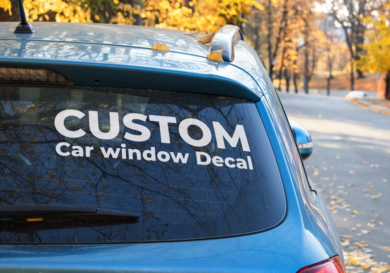 Custom Car Window Decal Vinyl Car Decal Make Your Own Etsy