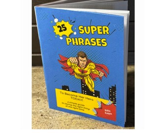 25 Super Phrases to Become Her Hero Today | Relationship Guide | Small Gift Booklet | Communication Help from "The Small Things Series+