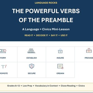 May include: An educational poster titled Language Rocks: The Powerful Verbs of the Preamble, A Language + Civics Mini-Lesson. It features icons and labels for verbs including Form, Establish, Insure, Provide, Promote, Secure, and Ordain.