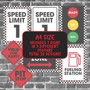 May include: A collection of racing-themed signs, including "Speed Limit 1", "Yield for Party", and a traffic light with "Ready, Set, Go!". The signs are in red, white, and black, with a checkered border. The text "A4 SIZE INCLUDES 7 SIGNS IN 3 DIFFERENT COLOURS TOTAL 20 DESIGNS!" is also present.