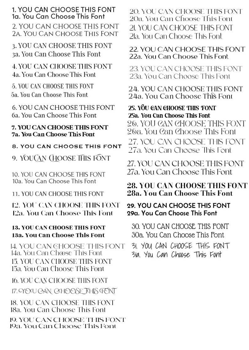 May include: A white background displays a variety of font styles. Each font is showcased with the phrase "YOU CAN CHOOSE THIS FONT" and a smaller line below. The image presents a selection of font options for design projects.