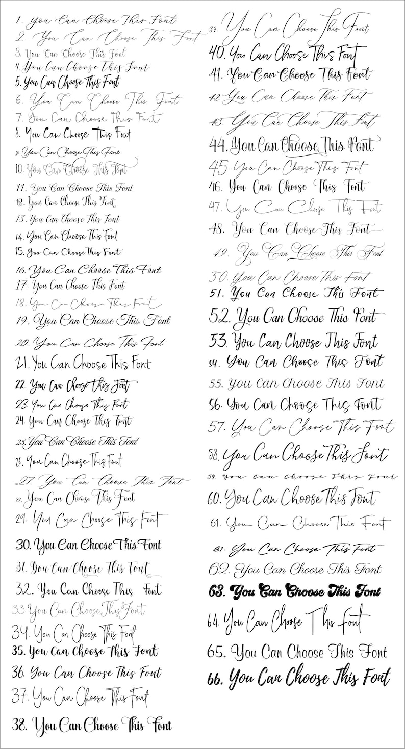 May include: A white background displays 66 variations of the phrase "You Can Choose This Font" in different cursive and bold fonts. The text is arranged in a grid, showcasing font options.