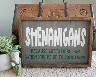 Shenanigans Zeichen, hölzernes St Patrick Tageszeichen, Frühlingszeichen, Bauernhauszeichen, Housewarminggeschenk, irischer Liebhabergeschenk, irisch