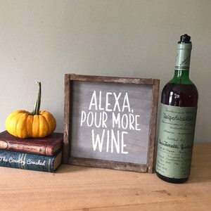 Alexa Sign, Alexa Pour More Wine, Wine Sign, Wine Wall Art, Funny Alexa Signs, Housewarming Gift, Funny Bar Signs, Dorm Room Sign