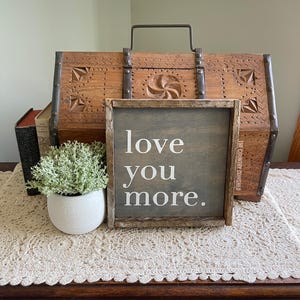 Love You More Sign, Love Sign, Valentines Day Sign, Wall Art, Funny Love Signs, Housewarming Gift, Romance Signs, Love You More