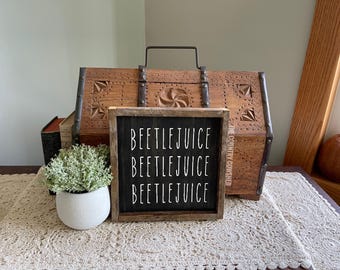 Beetlejuice Sign, Halloween Sign, Ghost with the Most, Wooden Sign, Beetlejuice Lover Gift, Ghost Bar Sign, Beetlejuice Beetlejuice