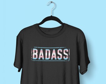 Transgender Pride Shirt - Badass Trans Pride Tshirt, trans shirt, transgender flag shirt, lgbt tee, pride unisex, lgbt pride month