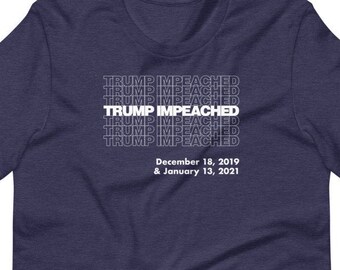 Trump Impeached Twice Shirt - Trump Impeachment T-shirt, Impeached Trump shirt, anti-trump tshirt, impeached president shirt, twice impeach
