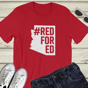Arizona Red for Ed T-Shirt Distressed : Arizona Teacher Shirt, #RedForEd, Teacher Strike, Arizona Teacher Protest, Arizona Red for Ed Shirt