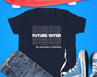 Future Voter Shirt - Youth Future Voter Tshirt, My Generation is Watching, Kids Election Shirt, Anti Trump, Political Kids, Protest T-Shirt