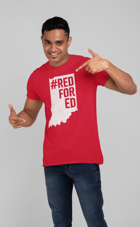 Red For Ed Shirt Indiana State Teacher Redfored T Shirt Red For Ed Shirt Indiana State Teacher Redfored T Shirt