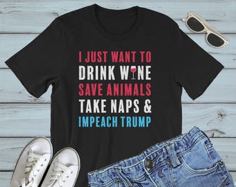 Attaquer la Trump chemise pour les amateurs de vin animaux Animal : chemise anti-trump, drôle anti chemise trump, anti trump tshirt, t-shirt anti-trump