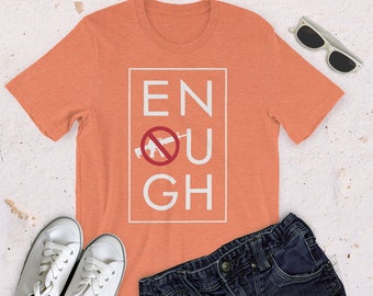 Anti Gun Shirt Gun Control Shirt : Wear Orange Shirt, Enough shirt, Ban Assault Weapons, walkout shirt, gun reform shirt, end gun violence