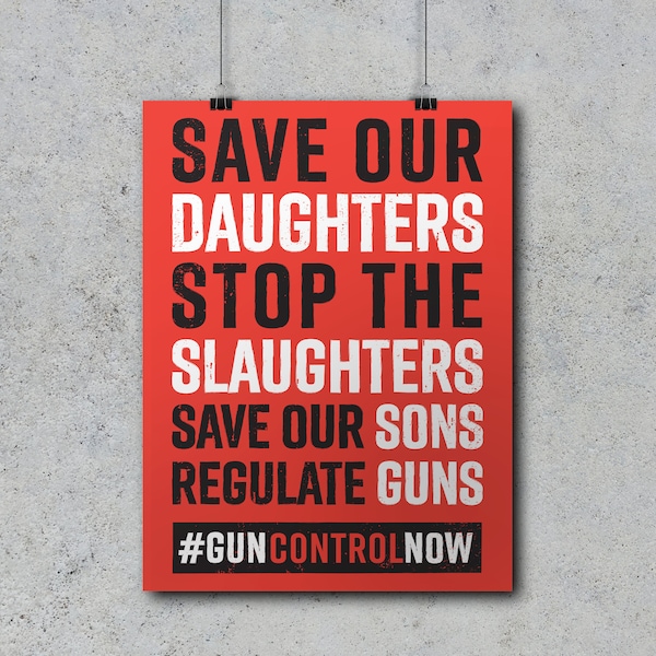 Gun Control Now PRINTABLE Protest Sign : Gun Reform March Sign, Anti-Gun Protest Sign, anti gun sign, downloadable poster