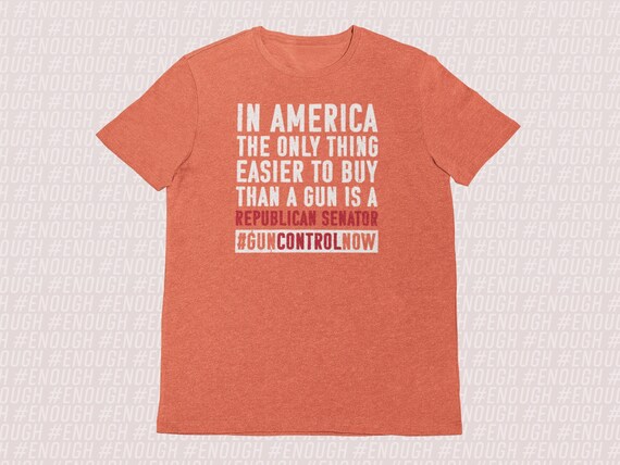 Enough Shirt Anti Gun School Walkout Gun Control T-Shirt Enough Shirt Anti Gun School Walkout Gun Control T-Shirt