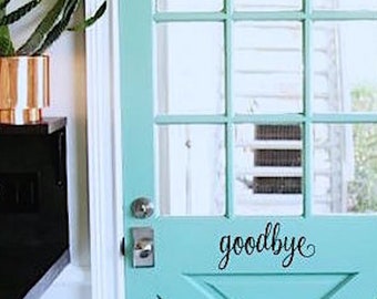Goodbye Vinyl Decal/ Welcome Door Decal/ Vinyl Decal for your Front Door/ Welcome Vinyl Lettering/ Entry Way or Porch Decal/ FREE SHIPPING