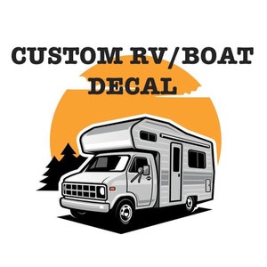 Custom RV Trailer Custom Decals/ Motor Home Custom Decals/ Custom Boat Decal/ Window Custom Stickers/ Windshield Decal/ Custom Car Decal/RV