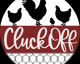 Cluck off, chicken Door Hanger DIY