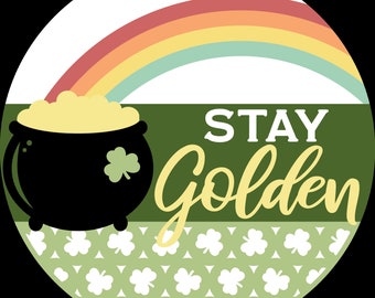 Stay golden, St. Patricks Day Door Hanger DIY