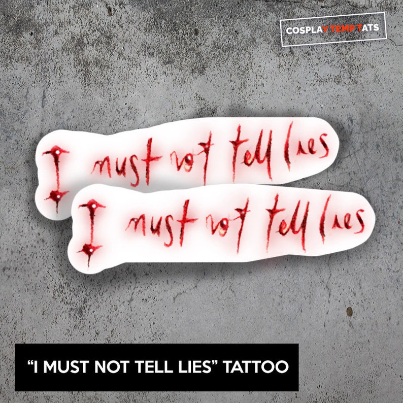 I must not tell Lies Татуировка. Another way to tell the not worthy