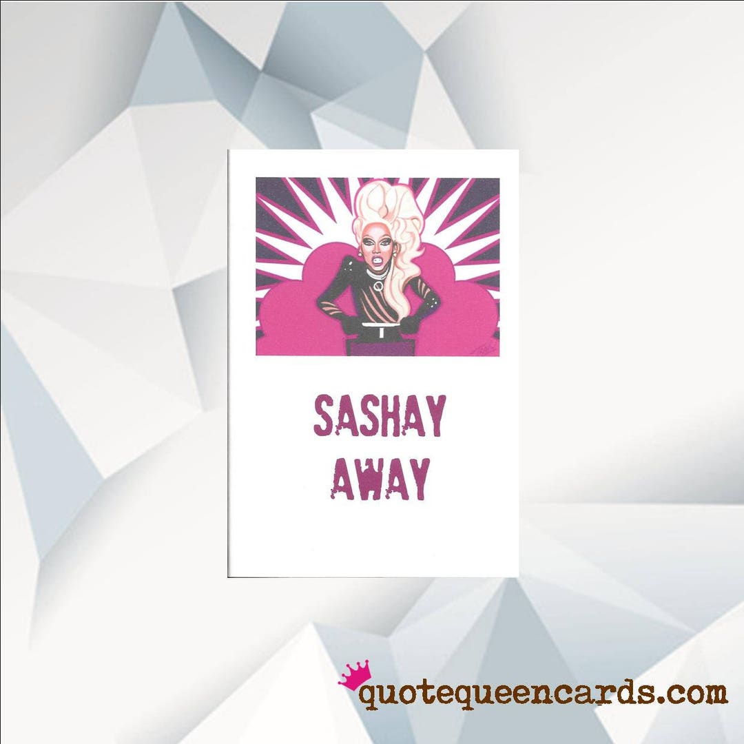 SASHAY AWAY Sashay Away Funny Leaving Card Rupaul Birthday Etsy UK