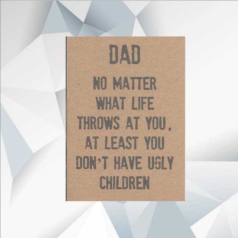 DAD No Matter What Life Throws at You at Least You Dont Have Etsy