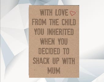 With Love From The Child You Inherited When You Decided To Shack Up With Mum, You're like a dad to me, stepdad, Step Dad Fathers day Card,