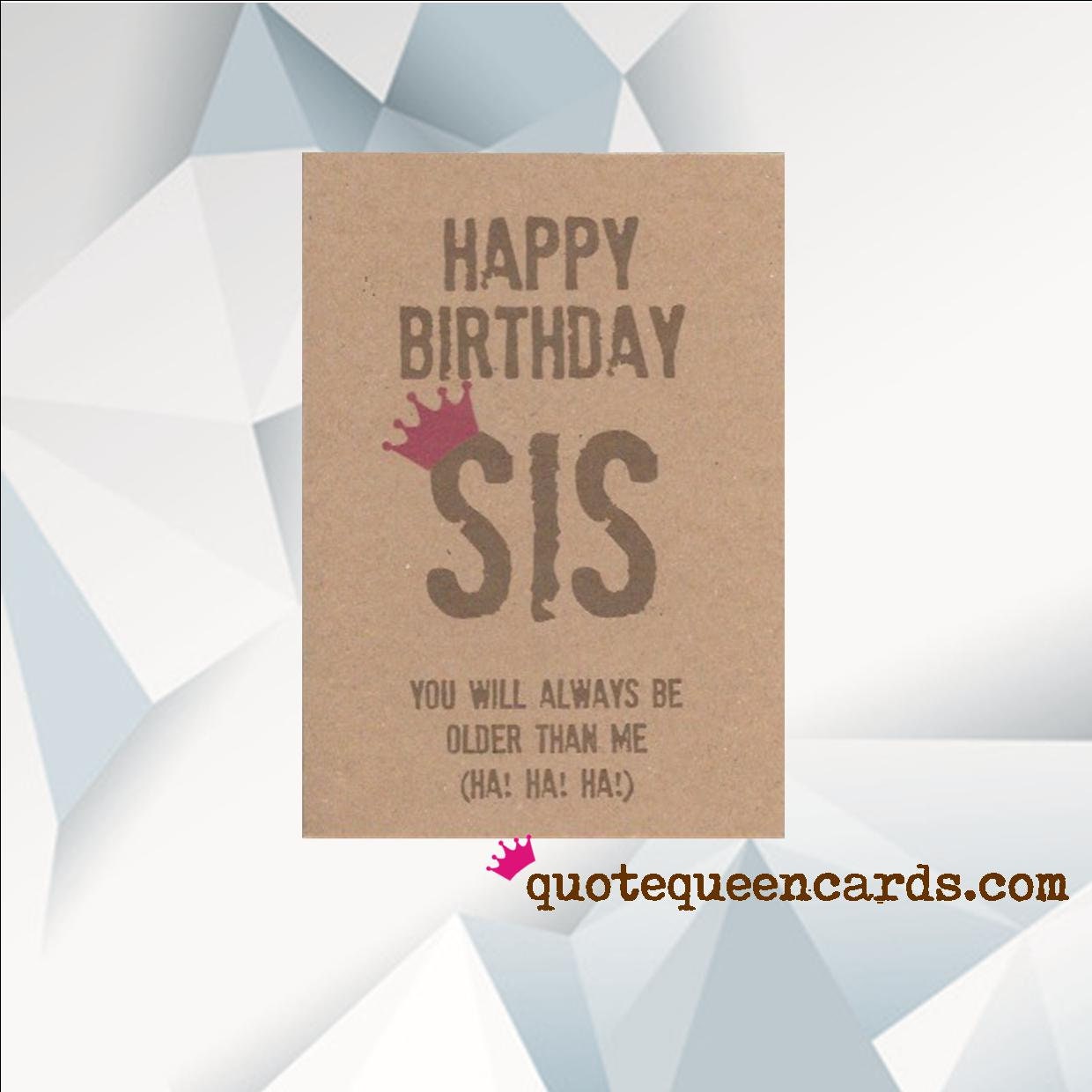 Buy Funny Birthday Card for Sister Happy Birthday SIS You Will ...