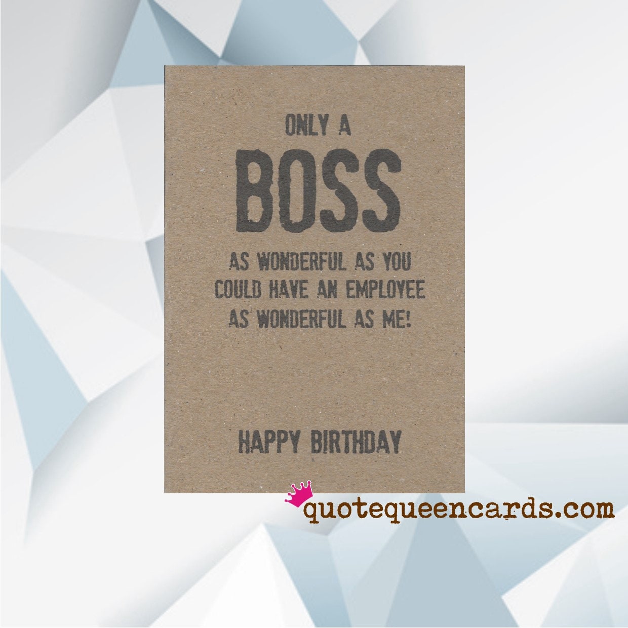 Buy Funny Birthday Card for Boss More Designs at QUOTE QUEEN ...