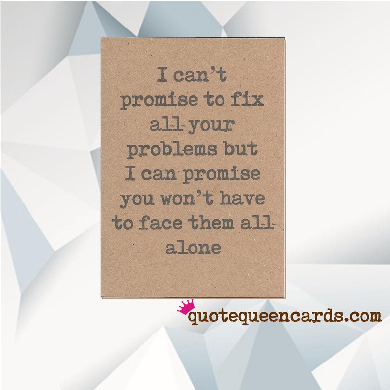 Cant Promise To Fix All Your Problems Quote Card Thinking Of Etsy Cant Promise To Fix All Your Problems Quote Card Thinking Of Etsy