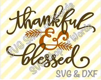 Thankful & Blessed SVG - Two Layer Design - SVG File - DXF File - Read Details!