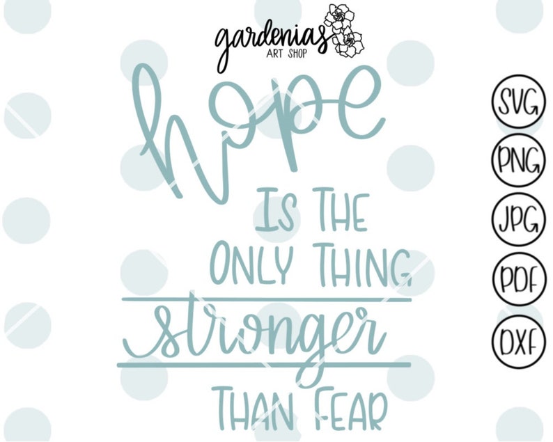 Download Hope is the only thing Stronger than Fear svg wood sign svg | Etsy