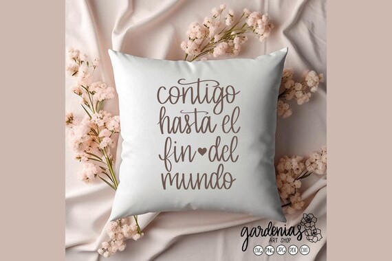 Contigo hasta el fin del mundo, Spanish svg, Handlettered svg, Spanish Vector, svg in Spanish, Spanish quote svg, Cricut, Silhouette