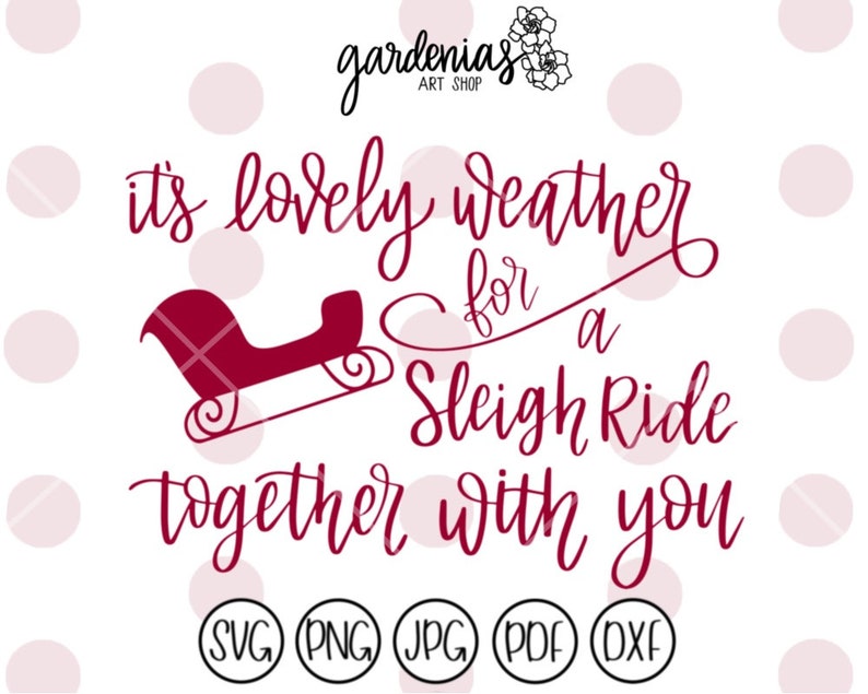 Lovely Weather for a Sleigh Ride Together With You SVG - Etsy