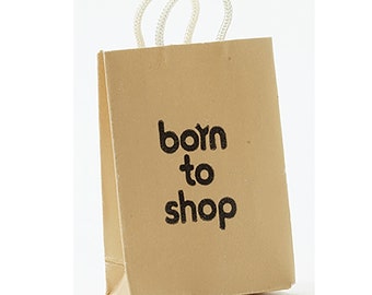 Dollhouse Miniature "Born to Shop" Shopping Bag