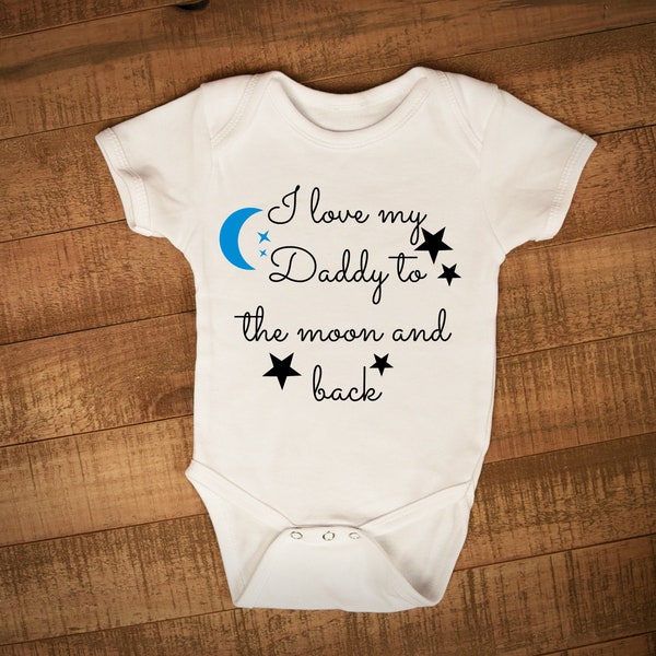 I Love My Daddy To The Moon And Back babygrow Cute babyvest For Dad Gift