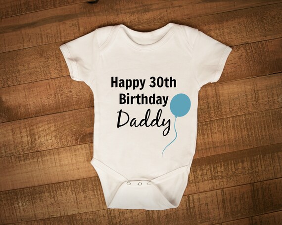 Happy 30th Birthday Daddy Baby vest 