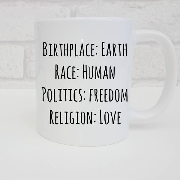 World Peace Happiness Mug Birthplace Earth Race Human Politics Freedom Religion Love Coffee Tea cup Gift World Peace