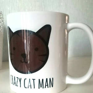 Crazy Cat Man Mug For Cat Lover Cat Dad Gift Coffee Cup Man Who Likes Cats Present