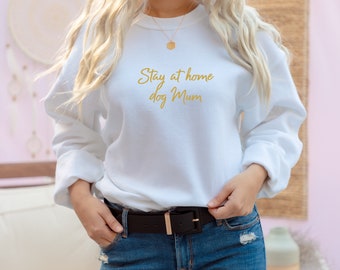 Bluza Stay At Home Dog Mum, zabawny sweter dla miłośników psów, Dog Mama, Dog Mum, prezent od psa