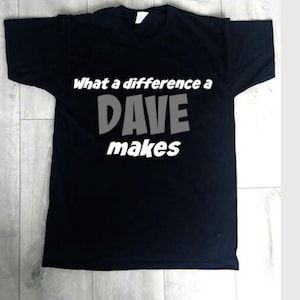 Personalisierte lustige Herren T-Shirt was für einen Unterschied ein Dave macht