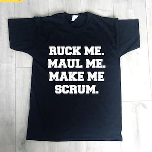 Rugby T-shirt grappig Ruck Me Maul Me Make Me Scrum Fun top voor rugbyfan mens profane onbeleefd tshirt cadeau cadeau voor vriend echtgenoot vriend